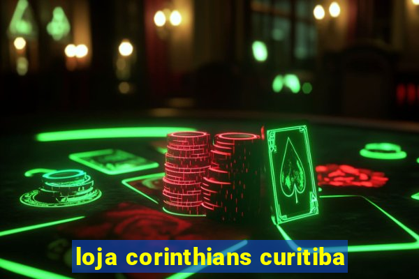 loja corinthians curitiba