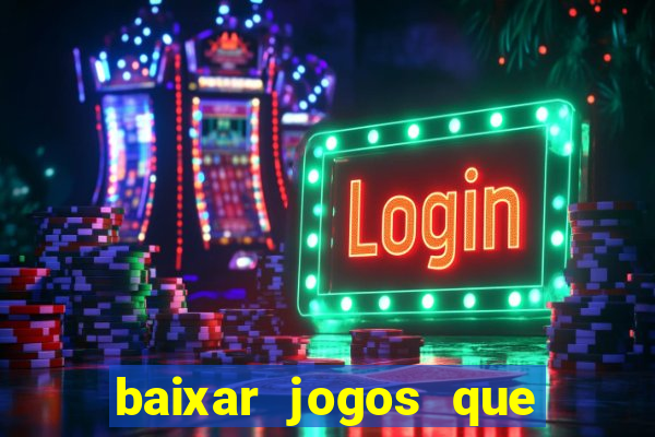 baixar jogos que ganha dinheiro de verdade no pix