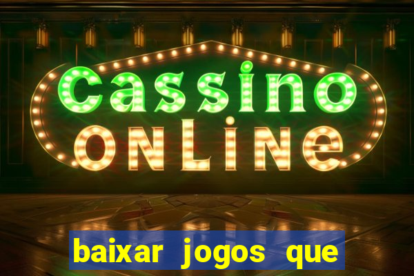 baixar jogos que ganha dinheiro de verdade no pix