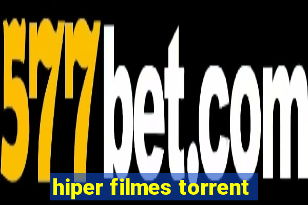 hiper filmes torrent