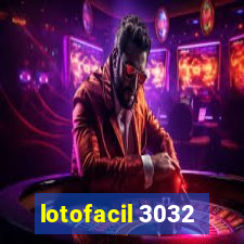 lotofacil 3032