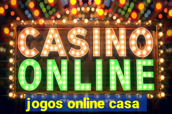 jogos online casa