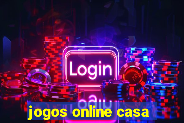 jogos online casa