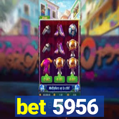 bet 5956