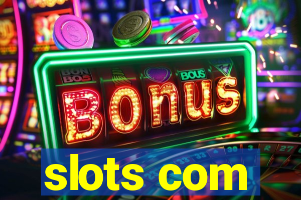 slots com