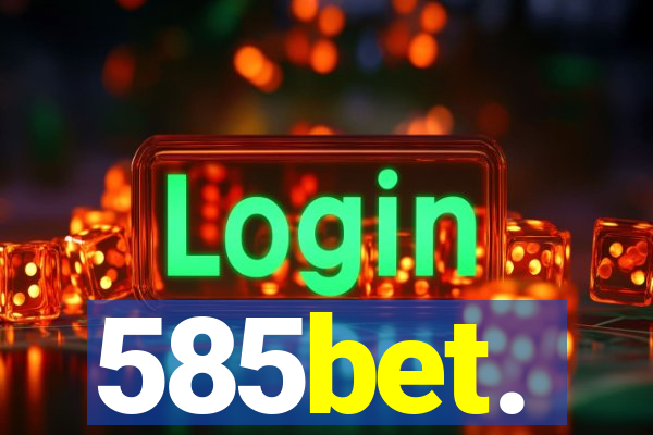 585bet.