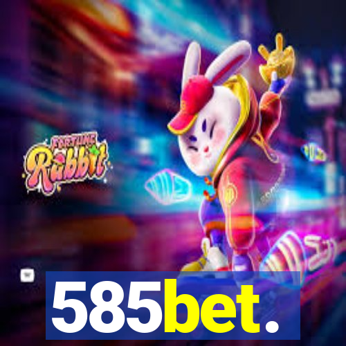 585bet.