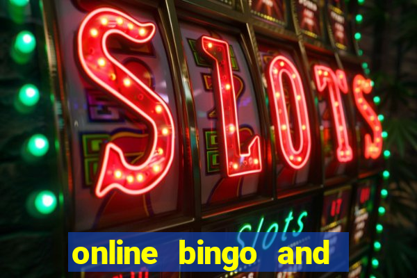 online bingo and slot games