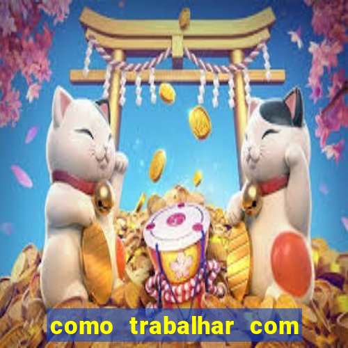 como trabalhar com jogos slots