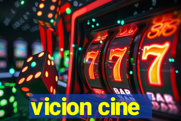 vicion cine