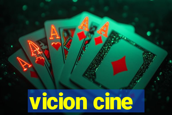 vicion cine