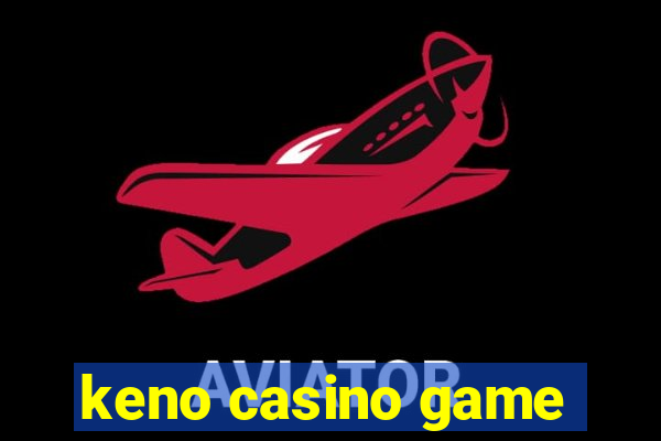 keno casino game