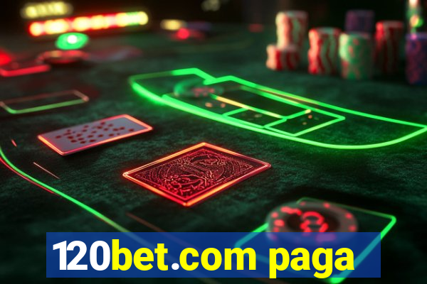 120bet.com paga