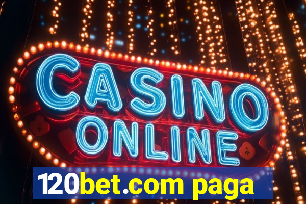 120bet.com paga