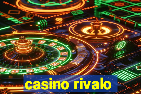 casino rivalo