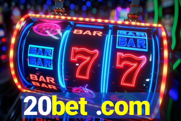 20bet .com