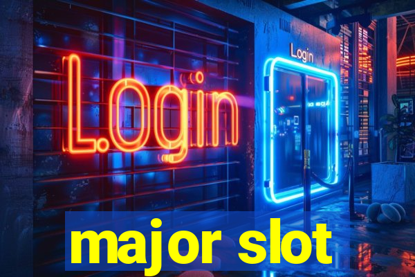 major slot