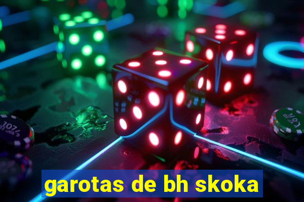 garotas de bh skoka