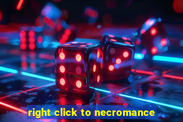 right click to necromance