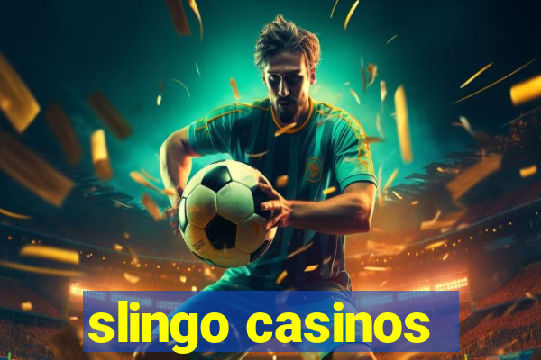 slingo casinos