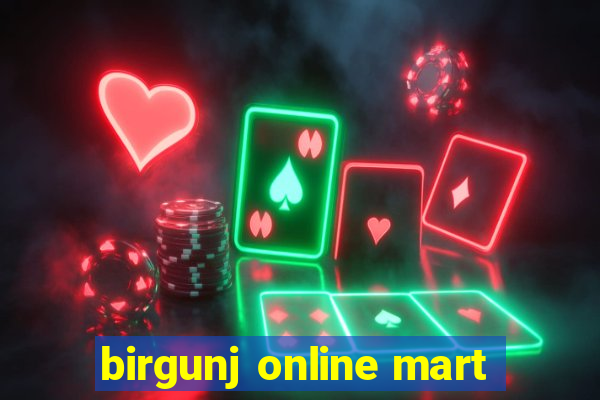 birgunj online mart