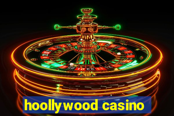 hoollywood casino