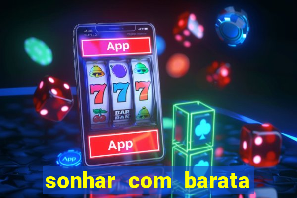 sonhar com barata jogo do bicho