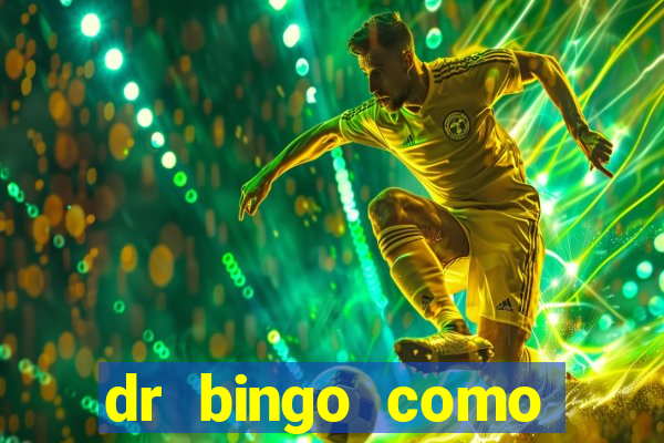 dr bingo como sacar dinheiro