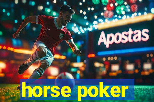 horse poker