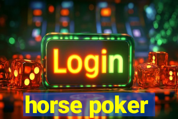 horse poker