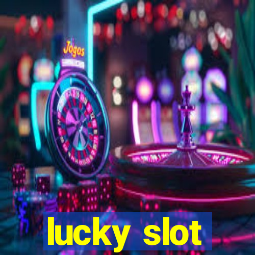 lucky slot