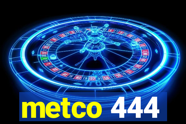 metco 444