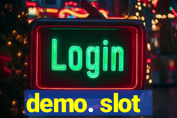 demo. slot