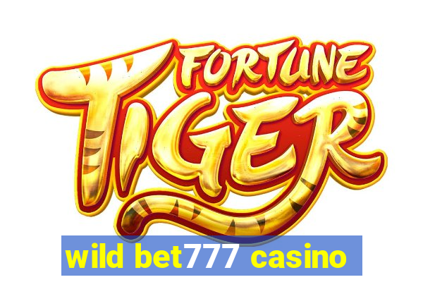 wild bet777 casino