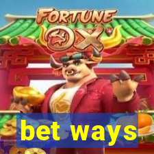 bet ways