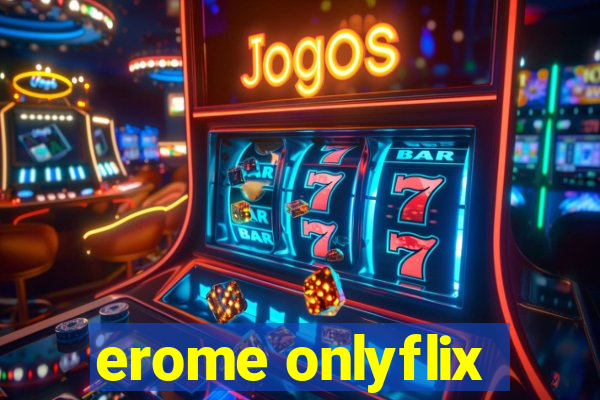 erome onlyflix