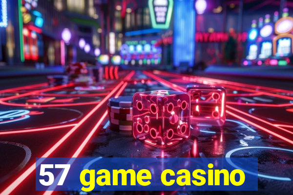 57 game casino