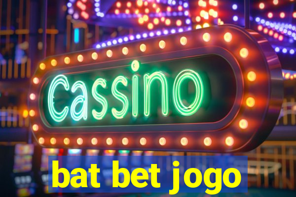 bat bet jogo