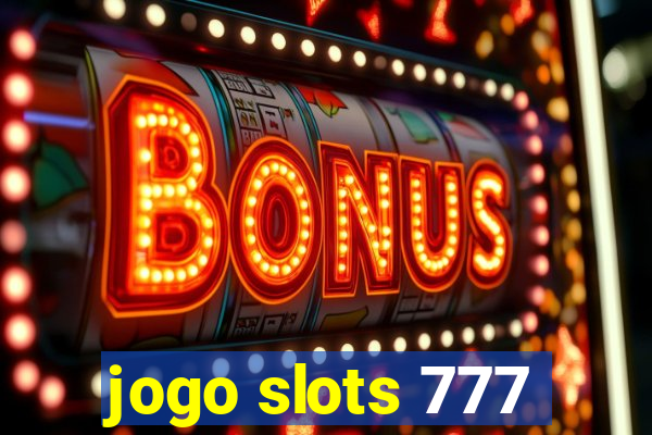 jogo slots 777