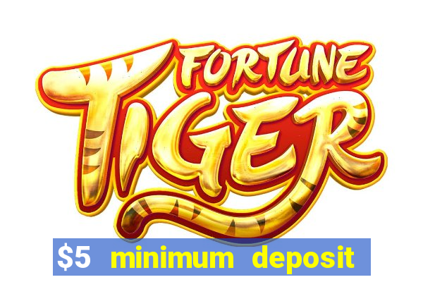 $5 minimum deposit casino canada 2020