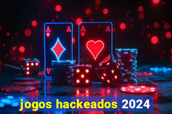 jogos hackeados 2024