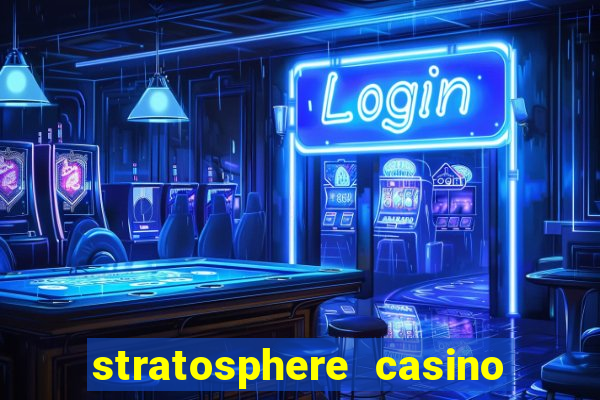 stratosphere casino hotel & tower in las vegas