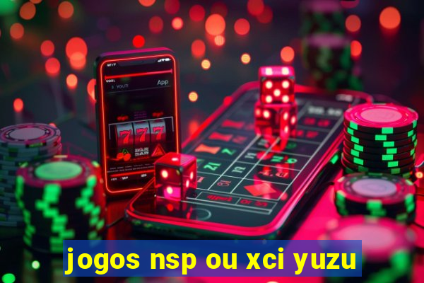 jogos nsp ou xci yuzu