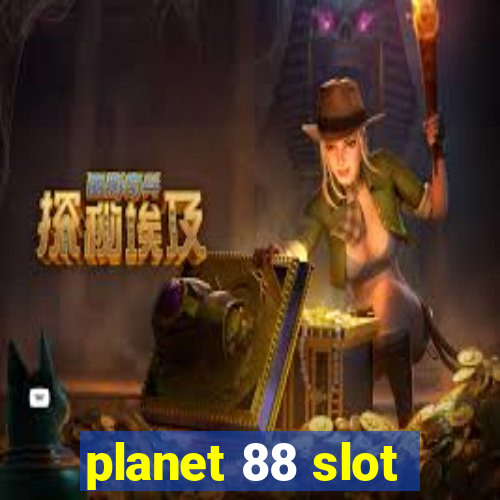 planet 88 slot