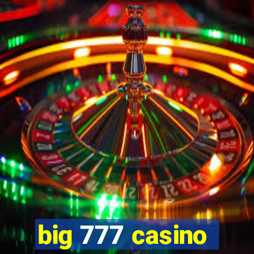 big 777 casino