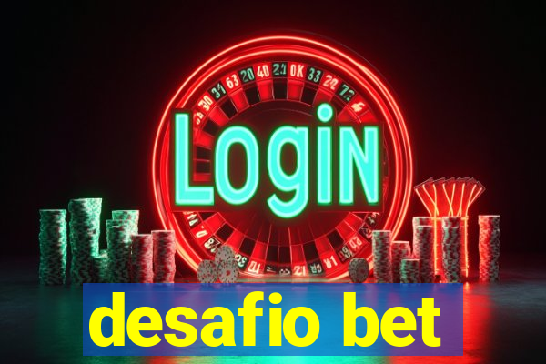 desafio bet