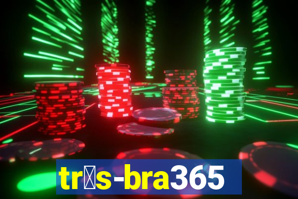 tr谩s-bra365