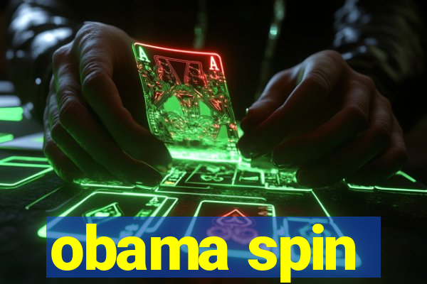 obama spin