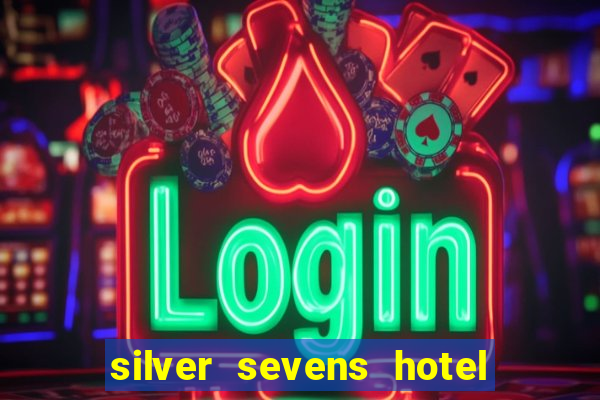 silver sevens hotel & casino