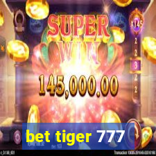 bet tiger 777